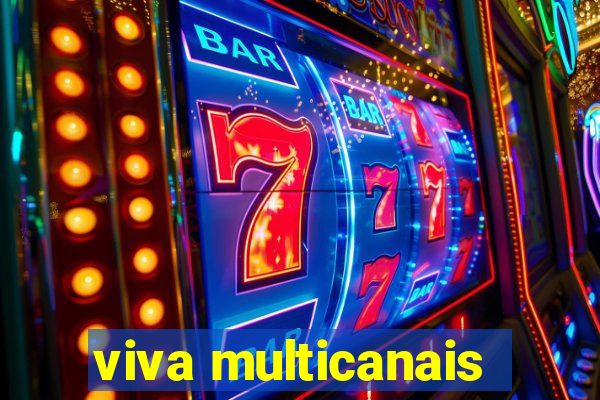 viva multicanais